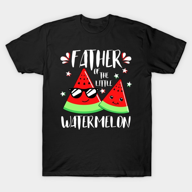 Father Of The Little Watermelon T-Shirt by JaroszkowskaAnnass